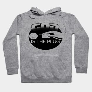 God is the plug Hoodie